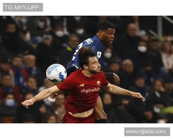 罗马与国米激情对决直播全程回顾与精彩瞬间分析 罗马与国米激情对决直播全程回顾与精彩瞬间分析